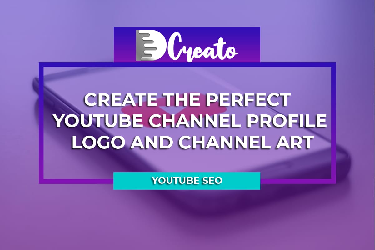 how-to-create-the-perfect-youtube-channel-profile-logo-and-channel-art