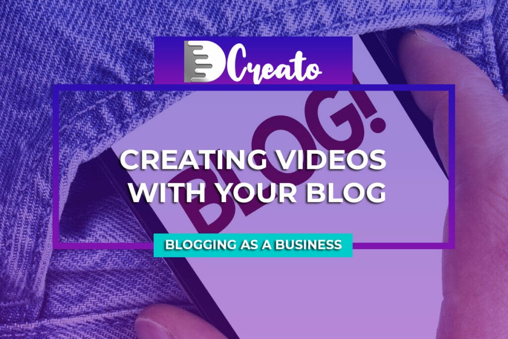 Creating Videos with Your Blog
